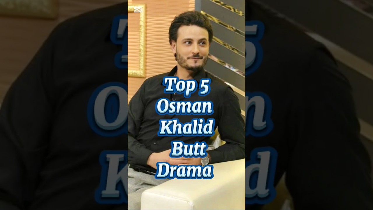 Top 5 Osman khalid butt drama.. #top #top5 #top10 #osmankhalid #drama