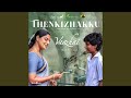 Thenkizhakku From Vaazhai