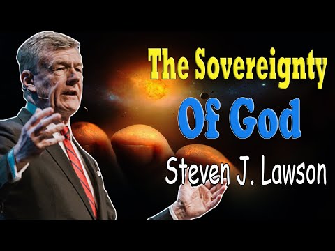 Steven Lawson 2021 - The Sovereignty of God