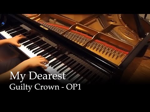 My Dearest  - Guilty Crown OP1 [Piano]