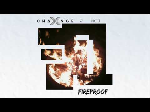 X-Change ft. Nicci - Fireproof