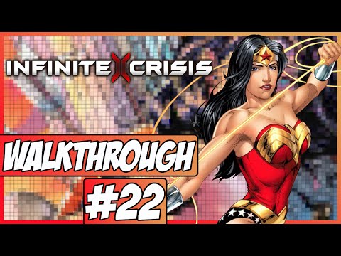 Infinite Crisis Walkthrough Ep.22 w/Angel - Wonder Woman!