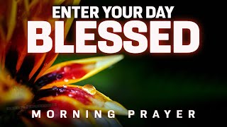 Always Make Time To Seek God First Each Day | A Blessed Morning Prayer
