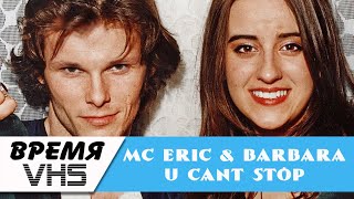 MC Eric &amp; Barbara-U cant stop (1995)