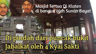 Download lagu Masjid Tertua Di Klaten, Dipindah dari puncak bukit Jabalkat oleh 4 Kyai Sakti. mp3 Download lagu Masjid Tertua Di Klaten, Dipindah dari puncak bukit Jabalkat oleh 4 Kyai Sakti. mp3