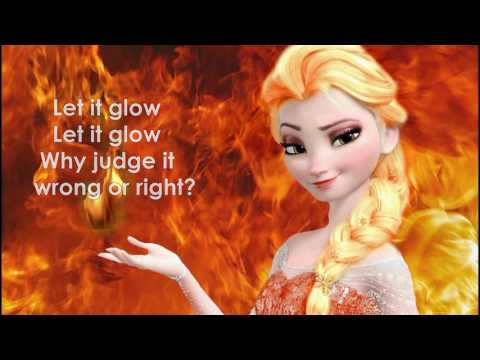 Let it Glow Fire Elsa Frozen Let it Go parody
