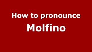How to pronounce Molfino