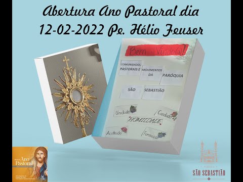 Abertura Ano Pastoral dia 12-02-2022 Padre Hélio Feuser