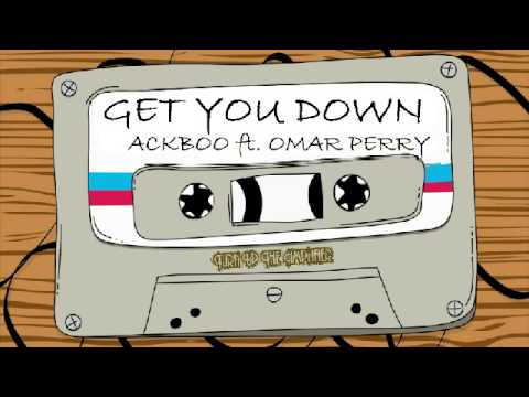 Ackboo - Get you down ft. Omar Perry
