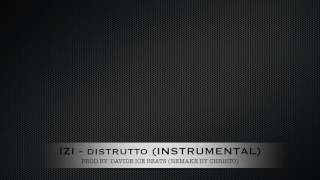 Izi - Distrutto (Instrumental)