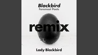 Blackbird (Foremost Poets Adventure Mix)