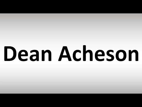 How to Pronounce Dean Acheson