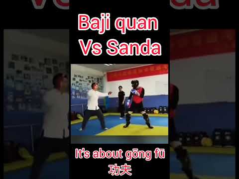 Baji quan Vs Sanda #kungfu #wushu #gungfu (its about gong fu)