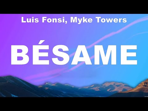 Luis Fonsi, Myke Towers - Bésame (Lyrics) Paris Boy, Duke & Jones, Ozuna, Ovy On The Drums