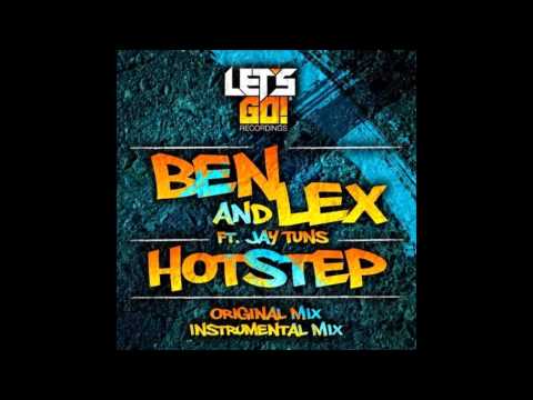 Ben & Lex ft Jay Tuns 'Hotstep'' [Let's Go Recordings]