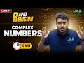 Complex Numbers CBSE Class 11th Maths Full Chapter In 1️⃣5️⃣ Mins Rapid Revision