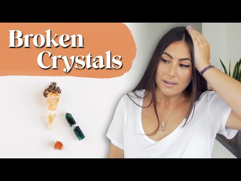 Broken Crystals | What does it mean when your crystal breaks