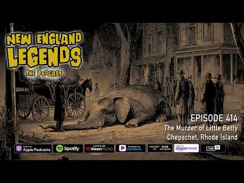 New England Legends Podcast 414 -  The Murder of Little Betty