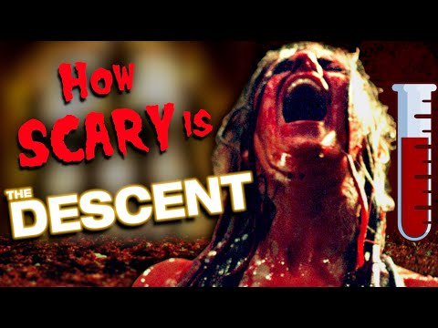 How SCARY is The Descent (2005)?