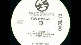 Members Of The House - Party Of The Year (12 Inch Mix)