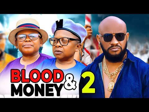 BLOOD AND MONEY 2 {FULL MOVIE} - YUL EDOCHIE NEW MOVIE - OSITA IHEME, CHINEDU IKEDIEZE THE IJELE