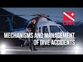 Mechanisms and Management of Dive Accidents