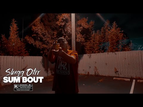 Slugg OTR -  Sum Bout (OfficialMusicVideo) shot by Theeshooter