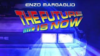 Enzo Margaglio - The Future Is Now