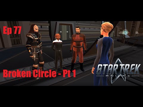 Star Trek Online - Ep 77: Broken Circle - Pt 1