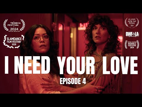 I NEED YOUR LOVE | Episode 4: Nasty Boy