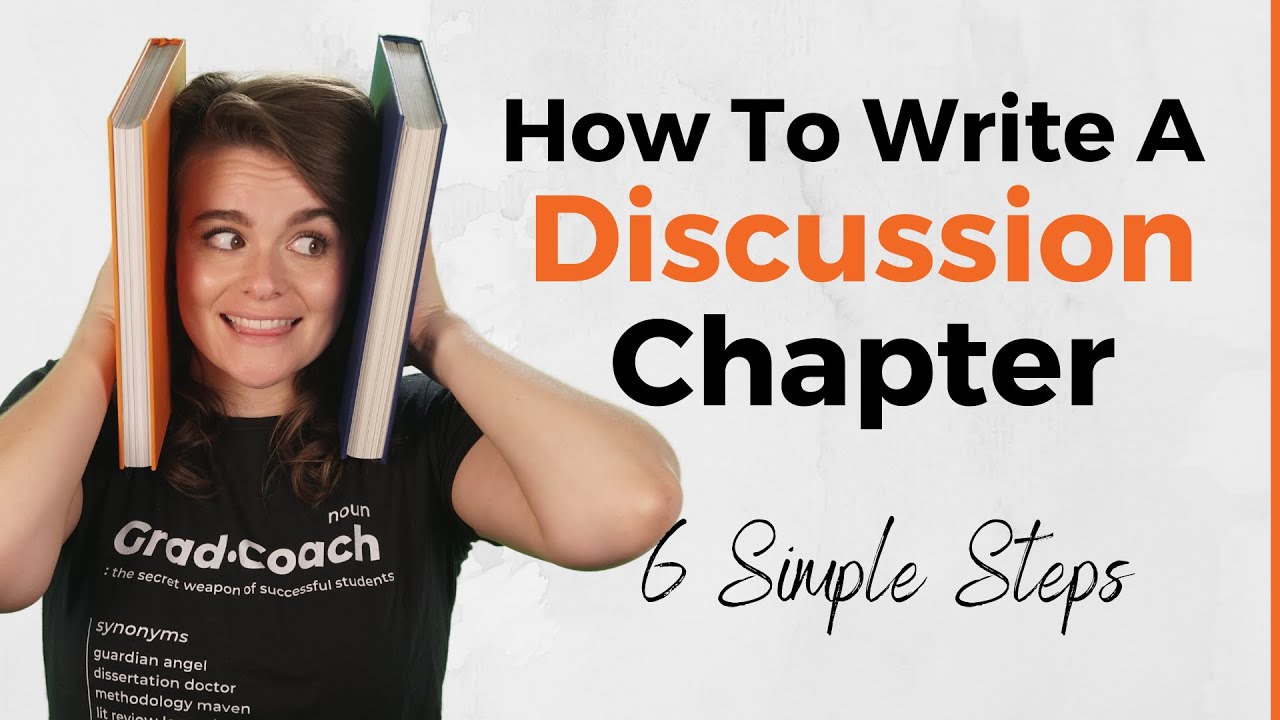 Dissertation Discussion Chapter: How To Write It In 6 Steps (With Examples)