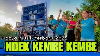 Download lagu TERBARU NDEK KEMBE KEMBE AZYA MUSIK mp3