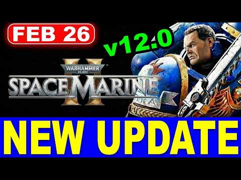 Space Marine 2 UPDATE 12.0 Patch Is INSANE – Techmarine, 1000% Damage Buffs, New Weapons & Changes!