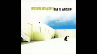 Lincoln Brewster - Superstar (Where You Are)