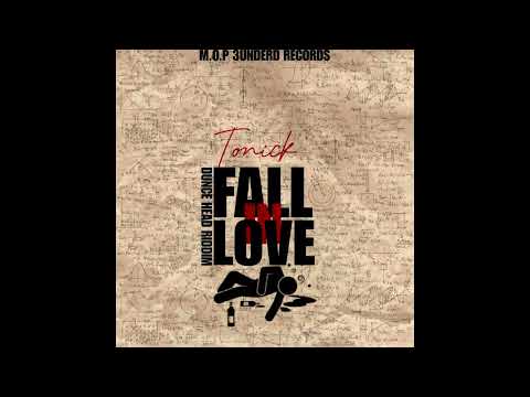 Tonick -  Fall in Love ( Dunce Head Riddim)
