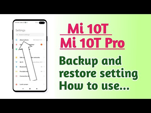 Xiaomi Mi 10T , Mi 10T Pro , Backup and restore setting How to use