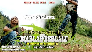 Download lagu HEAVY SLOW ROCK - KENANGAN LALU BIARLAH BERLALU - ADES SADEWA mp3 Download lagu HEAVY SLOW ROCK - KENANGAN LALU BIARLAH BERLALU - ADES SADEWA mp3