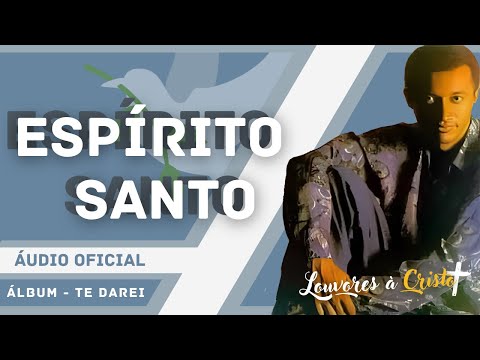 Ednaldo Mendes - Espírito Santo (Áudio Oficial)