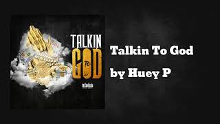Talkin To God ft Dave East - Huey P