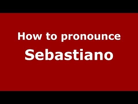 How to pronounce Sebastiano (Italian/Italy) - PronounceNames.com