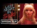Last Night in Soho - Exclusive Official Clip (2021) Anya Taylor-Joy, Thomasin McKenzie, Matt Smith