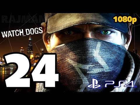 Watch Dogs Walkthrough PART 24 (PS4) Lets Play Gameplay [1080p] TRUE-HD QUALITY