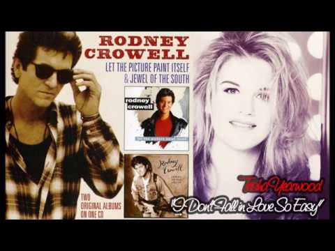 Dont Fall In Love So Easy - Rodney Crowell