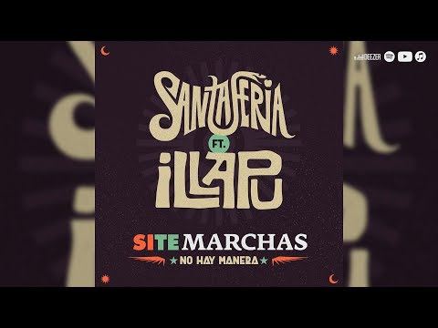 Santaferia ft. Illapu - Si Te Marchas No Hay Manera (En El Ojo Del Huracán)