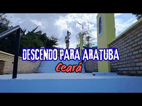 DESCENDO PARA ARATUBA CEARÁ