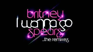 Britney Spears - I Wanna Go (A_LEX Dirrty Tribal Radio Mix)