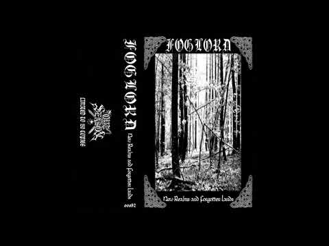 FOGLORD "New Realms & Forgotten Lands" [nature ambient, dungeon synth, ethereal new age]