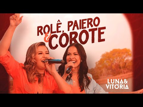 Luna e Vitória - Rolê, Paiero e Corote  (DVD NA TORA)
