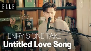 헨리 신곡! 제목 없는 LOVE SONG 편곡 버전 최초 공개! / HENRY&#39;S ONETAKE - Untitled Love Song I ELLE KOREA
