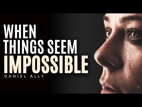 How to Handle Impossible Situations in Life